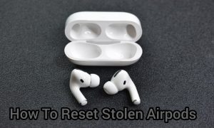 6 Ways To Reset Stolen Airpods - How To Reset Stolen Airpods Pro
