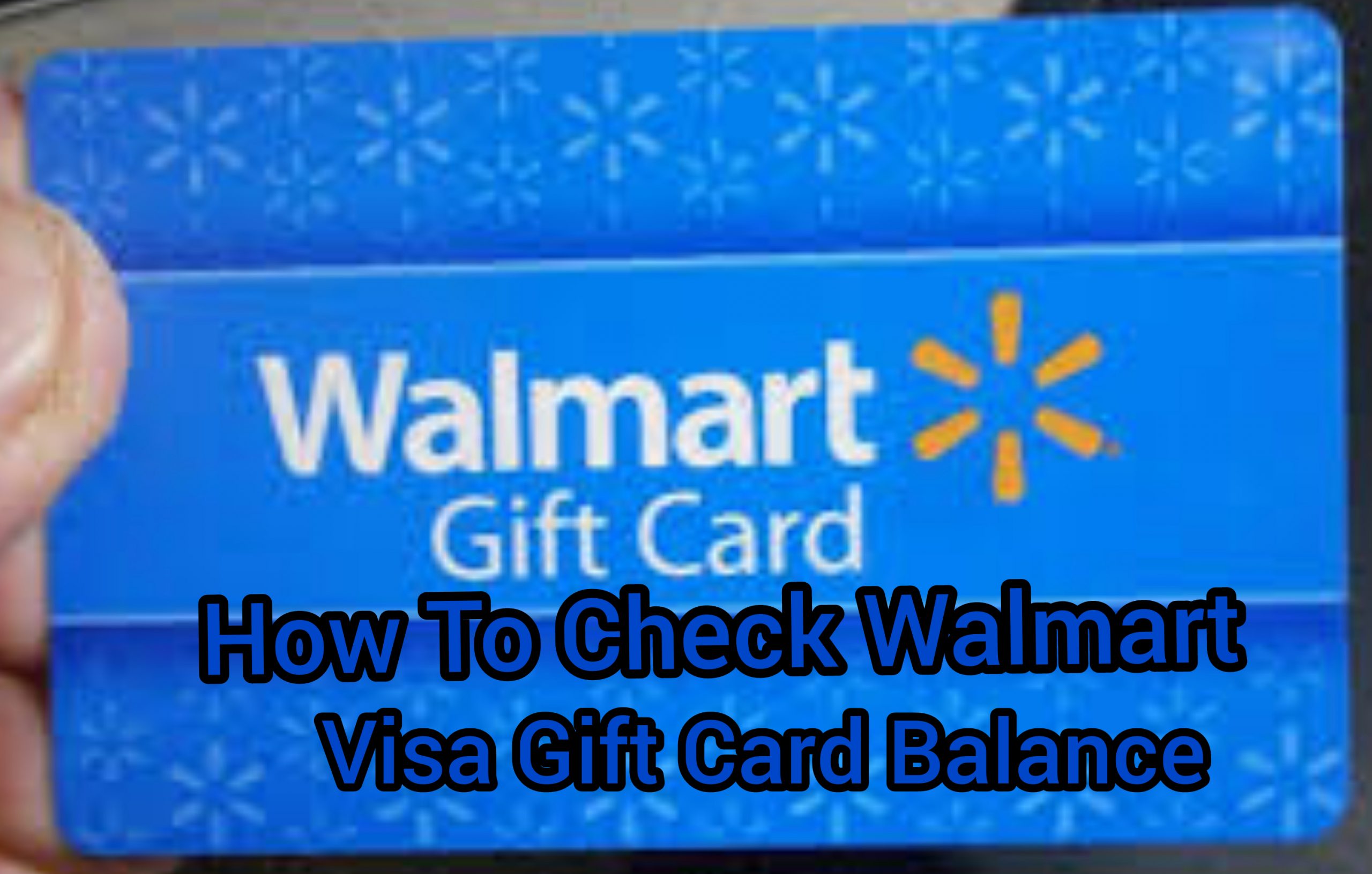 How To Check Walmart Visa Gift Card Balance