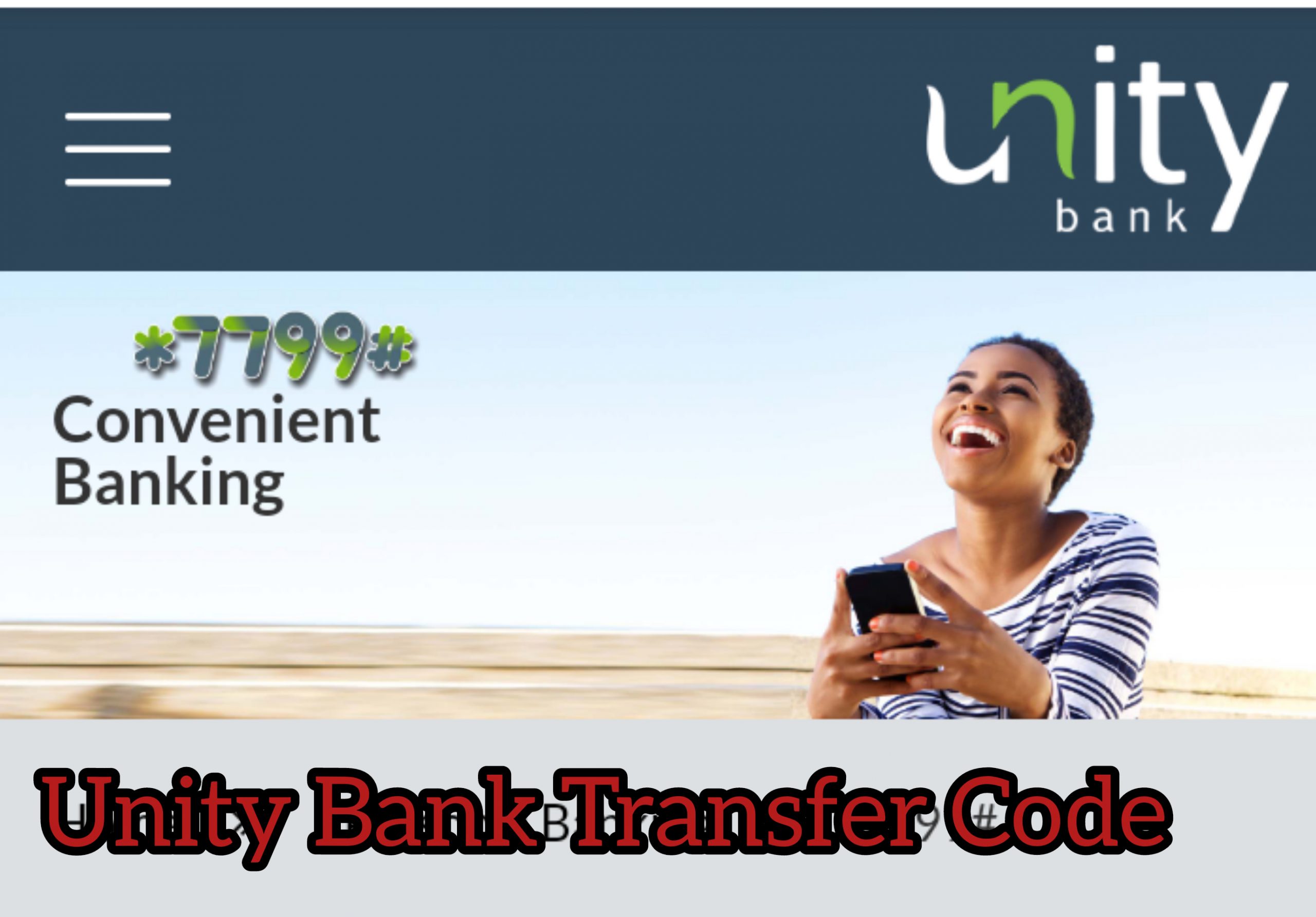 Unity Bank Transfer Code *7799# - Unity Bank USSD Code For Transfer
