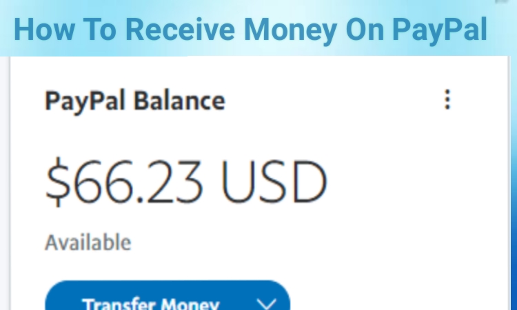How To Receive Money On PayPal