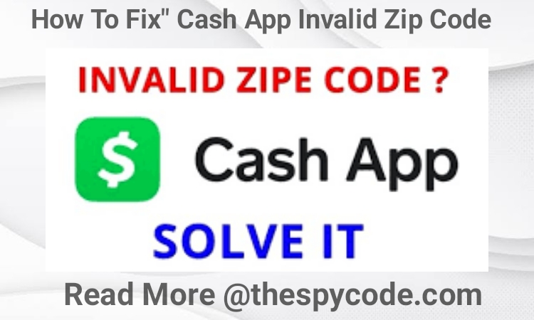 Cash App Invalid Zip Code